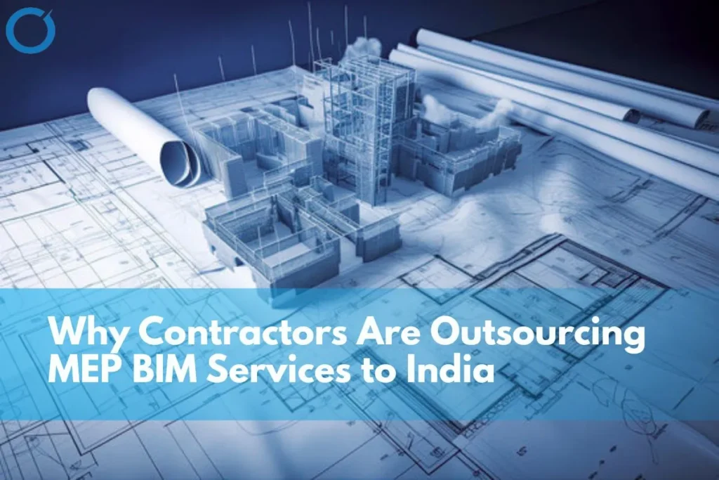 benefits of outsourcing MEP BIM services to India