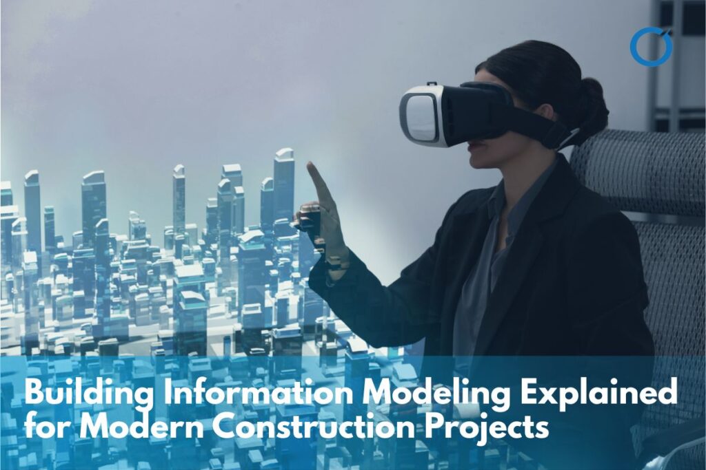 Building Information Modeling Explained for Modern Construction Projects