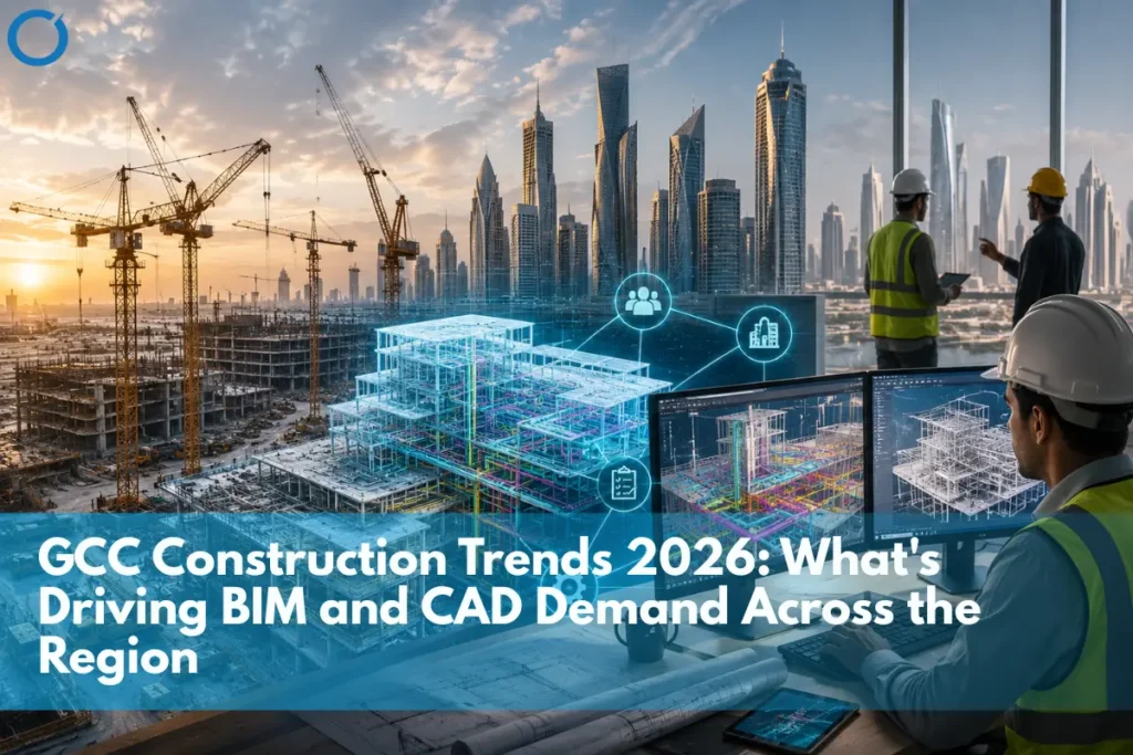 GCC construction trends 2026 BIM CAD demand